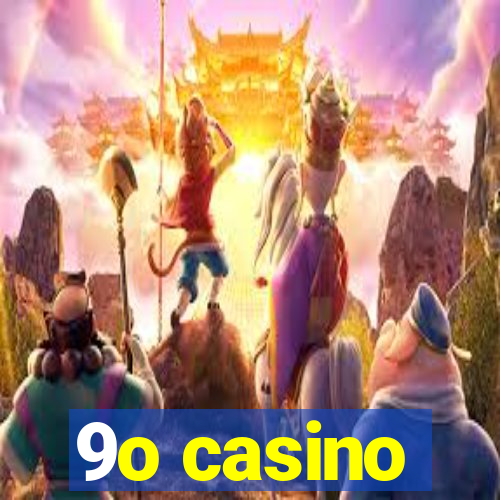 9o casino